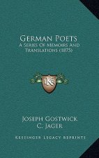German Poets: A Series Of Memoirs And Translations (1875)