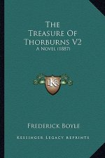 The Treasure Of Thorburns V2: A Novel (1887)