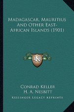 Madagascar, Mauritius And Other East-African Islands (1901)