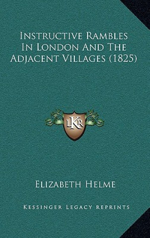 Instructive Rambles In London And The Adjacent Villages (1825)