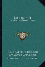 Jacques Ii: A Saint-Germain (1833)