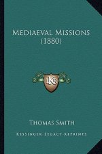 Mediaeval Missions (1880)