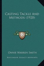 Casting Tackle And Methods (1920)