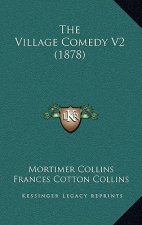 The Village Comedy V2 (1878)
