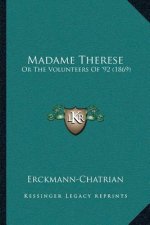 Madame Therese: Or The Volunteers Of '92 (1869)