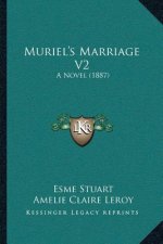 Muriel's Marriage V2: A Novel (1887)