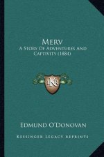 Merv: A Story Of Adventures And Captivity (1884)