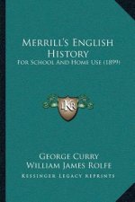 Merrill's English History: For School And Home Use (1899)