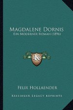 Magdalene Dornis: Ein Moderner Roman (1896)