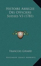 Histoire Abregee Des Officiers Suisses V3 (1781)