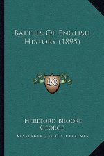 Battles Of English History (1895)