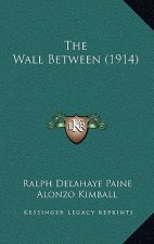 The Wall Between (1914)