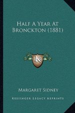 Half A Year At Bronckton (1881)