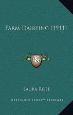 Farm Dairying (1911)