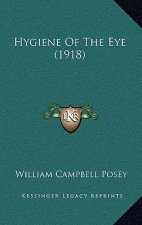 Hygiene Of The Eye (1918)