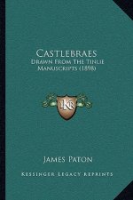 Castlebraes: Drawn From The Tinlie Manuscripts (1898)