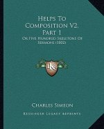 Helps To Composition V2, Part 1: Or Five Hundred Skeletons Of Sermons (1802)