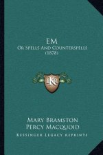 Em: Or Spells And Counterspells (1878)