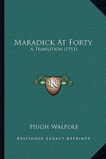 Maradick At Forty: A Transition (1911)