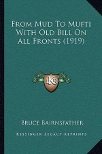 From Mud To Mufti With Old Bill On All Fronts (1919)