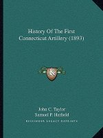 History Of The First Connecticut Artillery (1893)