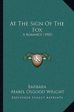 At The Sign Of The Fox: A Romance (1905)