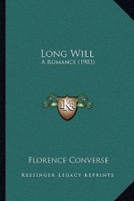 Long Will: A Romance (1903)