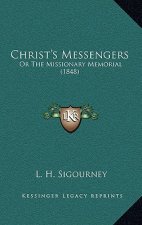 Christ's Messengers: Or The Missionary Memorial (1848)