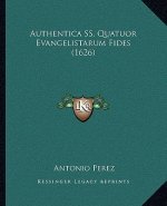 Authentica SS. Quatuor Evangelistarum Fides (1626)