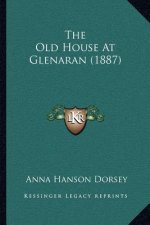 The Old House At Glenaran (1887)