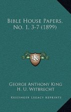 Bible House Papers, No. 1, 3-7 (1899)