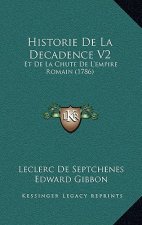 Historie De La Decadence V2: Et De La Chute De L'empire Romain (1786)