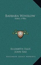 Barbara Winslow: Rebel (1906)