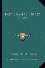 Lady Damer's Secret (1879)