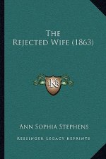The Rejected Wife (1863)