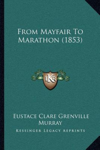 From Mayfair To Marathon (1853)