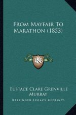 From Mayfair To Marathon (1853)