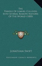 The Travels Of Lemuel Gulliver, Into Several Remote Nations Of The World (1800)