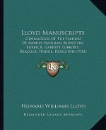 Lloyd Manuscripts: Genealogies Of The Families Of Awbrey-Vaughan, Blunston, Burbeck, Garrett, Gibbons, Heacock, Hodge, Houlston (1912)