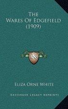The Wares Of Edgefield (1909)