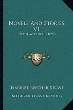 Novels And Stories V1: Oldtown Folks (1899)