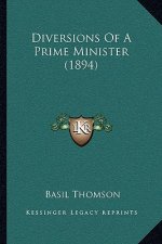 Diversions Of A Prime Minister (1894)