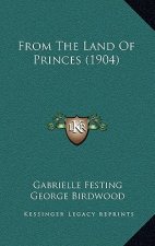 From The Land Of Princes (1904)