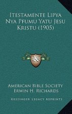 Itestamente Lipya Nya Pfumu Yatu Jesu Kristu (1905)