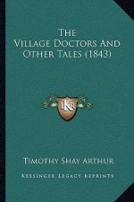 The Village Doctors And Other Tales (1843)