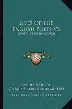 Lives Of The English Poets V3: Swift-Lyttelton (1905)