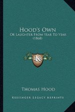 Hood's Own: Or Laughter From Year To Year (1868)