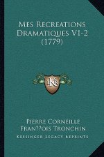 Mes Recreations Dramatiques V1-2 (1779)