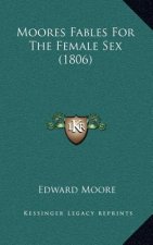 Moores Fables For The Female Sex (1806)