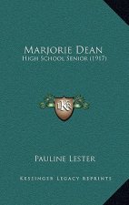 Marjorie Dean: High School Senior (1917)